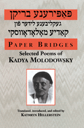 Paper Bridges: Selected Poems of Kadya Molodowsky