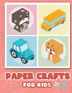 Paper Crafts for Kids: Easy Origami Cut It Out Activities Book for Kids Ages 4-8