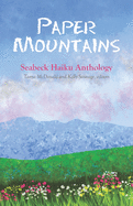 Paper Mountains: 2020 Seabeck Haiku Getaway Anthology