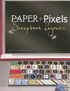 Paper + Pixels: Scrapbook Layouts