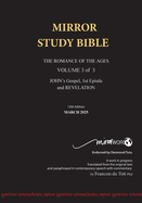PAPERback 12th Edition MARCH 2025 MIRROR STUDY BIBLE 496p VOLUME 3 OF 3 John's Writings; Gospel; 1st Epistle & Apocalypse