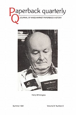 Paperback Quarterly (Vol. 4 No. 2) Summer 1981 - Lee, Billy C (Editor), and Laughlin, Charlotte (Editor), and Whittington, Harry