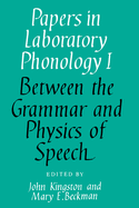 Papers in Phonology: Volume 1, Between Grammar and Physics of Speech