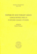 Papers in Southeast Asian Linguistics No.15: Chamic Studies - Baumgartner, Neil I., and Headley, Robert K., and et al