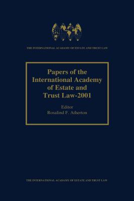 Papers of the International Academy of Estate and Trust Law - 2001 - Atherton, Rosalind F