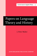 Papers on Language Theory and History: Volume I: Creation and Tradition in Language