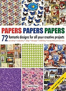 Papers, Papers, Papers: 72 Fantastic Designs for All Your Creative Projects