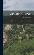 Papierprufung: Eine Anleitung Zum Untersuchen Von Papier