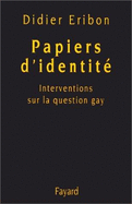 Papiers D'Identite: Interventions Sur La Question Gay
