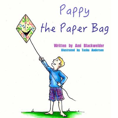 Pappy the Paper Bag - Blackwelder, Ami, and Anderson, Tasha