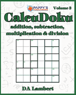 Pappy's CalcuDoku: Addition, Subtraction, Multiplication & Division