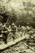 Papua: The U.S. Army Campaigns of World War II
