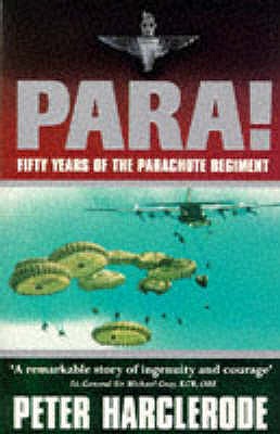 Para! 50 Years Of The Parachute Regiment - Harclerode, Peter