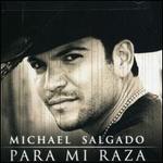 Para Mi Raza - Michael Salgado