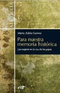 Para Nuestra Memoria Histaorica: Las Mujeres En La Voz de Los Papas - Zubaia Guinea, Marta