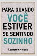 Para Quando Voc? Estiver Se Sentindo Sozinho