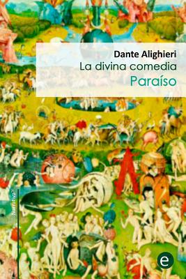 Para?so: La divina comedia - Fresneda, R (Illustrator), and Alighieri, Dante