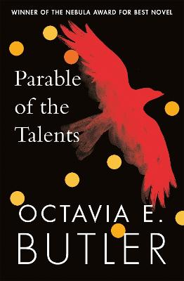 Parable of the Talents: winner of the Nebula Award - Butler, Octavia E.
