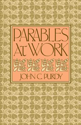 Parables at Work - Purdy, John C