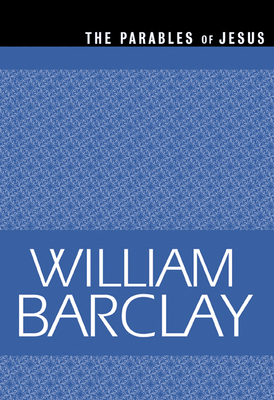 Parables of Jesus - Barclay, William