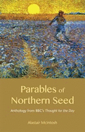 Parables of Northern Seed: Anthology from BBC's Thought for the Day