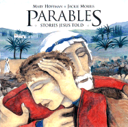 Parables: Stories Jesus Told - Hoffman, Mary, and Fogelman, Phyllis (Editor)