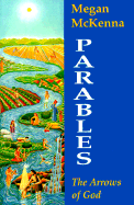Parables: The Arrows of God