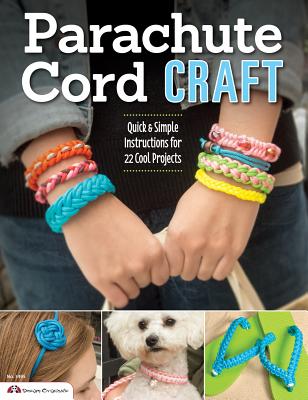Parachute Cord Craft: Quick & Simple Instructions for 22 Cool Projects - Pepperell Braiding Company, and Grenier, Samantha