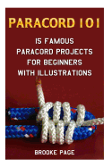 Paracord 101: 15 Famous Paracord Projects for Beginners with Illustrations