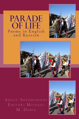 Parade of Life - Shvedchikov, Adolf, and Dediu, Michael M (Editor)