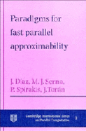 Paradigms for Fast Parallel Approximability - Daz, Josep, and Serna, Maria, and Spirakis, Paul