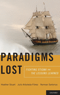 Paradigms Lost: Fighting Stigma and the Lessons Learned