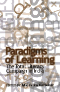 Paradigms of Learning: The Total Literacy Campaign in India - Karlekar, Malavika (Editor)