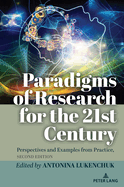 Paradigms of Research for the 21st Century: Perspectives and Examples from Practice, Second Edition