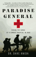 Paradise General: Riding the Surge at a Combat Hospital in Iraq