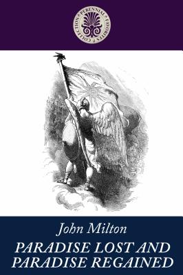 Paradise Lost and Paradise Regained - Milton, John, Professor