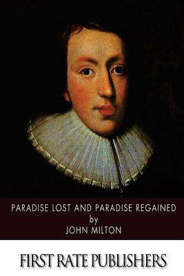 Paradise Lost and Paradise Regained - Milton, John, Professor