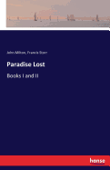 Paradise Lost: Books I and II