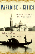 Paradise of Cities: Venice in the 19th Century
