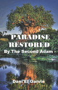 Paradise Restored: By The Second Adam