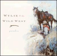 Paradise - Wylie & the Wild West Show