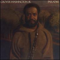 Paradise - Grover Washington, Jr.