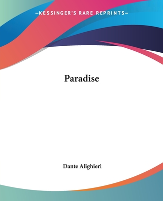 Paradise - Alighieri, Dante, Mr.