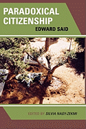 Paradoxical Citizenship: Essays on Edward Said