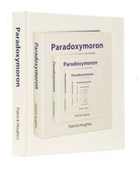 Paradoxymoron: Foolish Wisdom in Words and Pictures