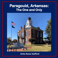 Paragould, Arkansas: The One and Only