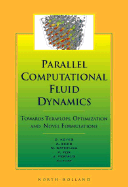 Parallel Computational Fluid Dynamics '99: Towards Teraflops, Optimization and Novel Formulations