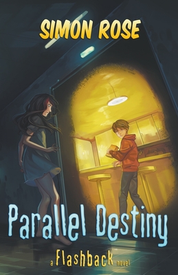 Parallel Destiny - Rose, Simon