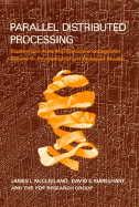 Parallel Distributed Processing: Explorations in the Microstructure of Cognition - McClelland, James L, and Rumelhart, David E, and University Of California, San (Photographer)