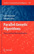 Parallel Genetic Algorithms: Theory and Real World Applications